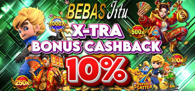 X-TRA CASHBACK KHUSUS SLOT & CASINO GAMES 10%